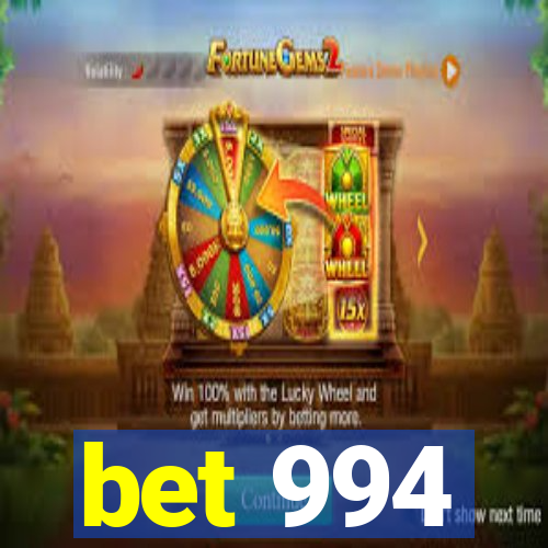 bet 994